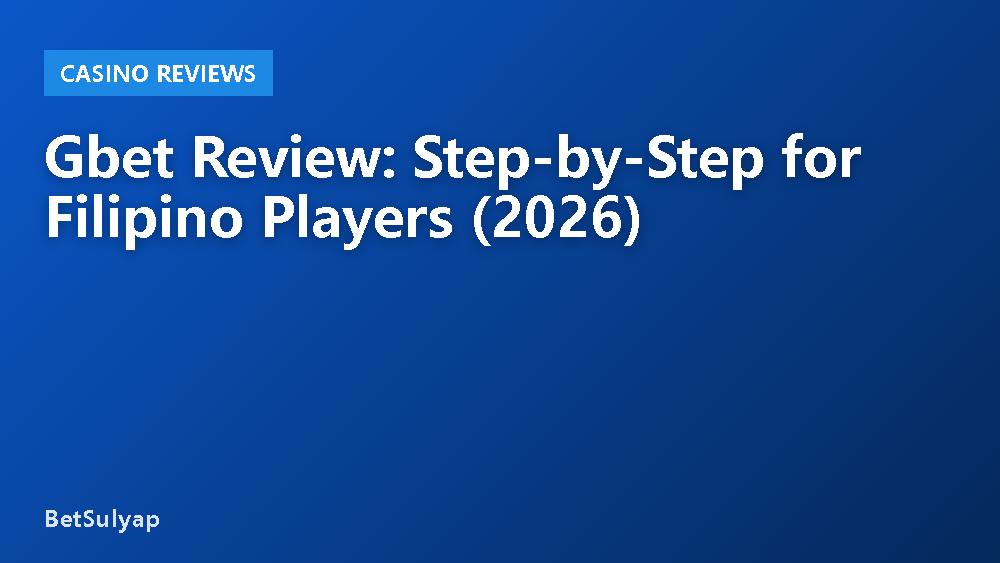 Gbet Review: Step-by-Step for Filipino Players (2026)